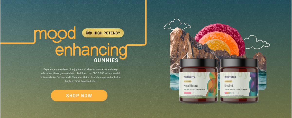 Promotional banner showing two Medterra gummy jars, Mood Boost and Unwind, with headline “mood enhancing gummies”, high potency badge and Shop Now button